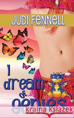 I Dream of Genies Judi Fennell 9781947723238 Judi Fennell