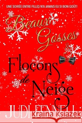 Beaux Gosses et Flo?ons de Neige Judi Fennell 9781947723665