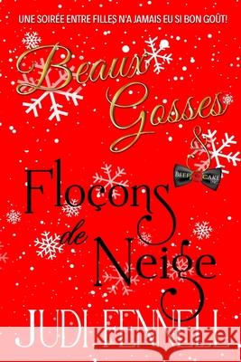 Beaux Gosses et Flo?ons de Neige Judi Fennell 9781947723665