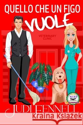 Quello che un figo vuole Judi Fennell 9781947723788