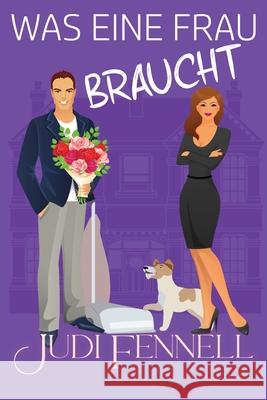 Was eine Frau braucht Judi Fennell 9781947723948