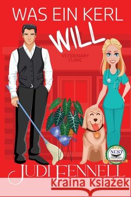 Was ein Kerl will Judi Fennell 9781947723979