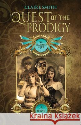 The Quest of the Prodigy Claire Smith 9781947727113
