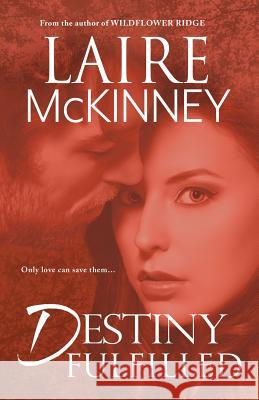 Destiny Fulfilled Laire McKinney 9781947727229 Bhc Press/Windswept