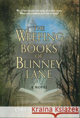 The Weeping Books of Blinney Lane Drea Damara 9781947727281