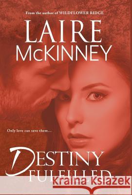 Destiny Fulfilled Laire McKinney 9781947727632 Bhc Press/Windswept