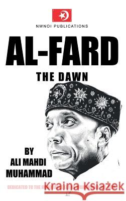 Al-Fard: The Dawn Ali Mahdi Muhammad 9781947732186 Nwnoi