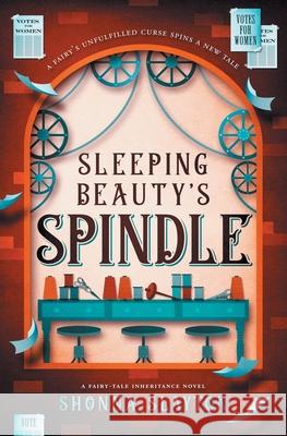 Sleeping Beauty's Spindle Shonna Slayton 9781947736108 Amaretto Press