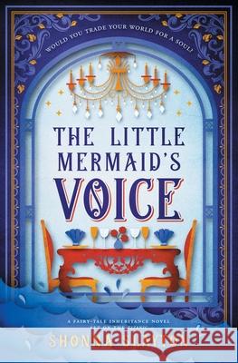 The Little Mermaid's Voice Shonna Slayton 9781947736122 Amaretto Press