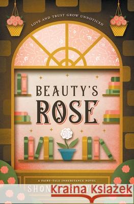 Beauty's Rose Shonna Slayton 9781947736511 Amaretto Press