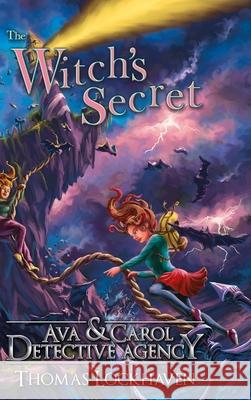 Ava & Carol Detective Agency: The Witch's Secret Thomas Lockhaven David Aretha Andrea Vanryken 9781947744653 Twisted Key Publishing, LLC