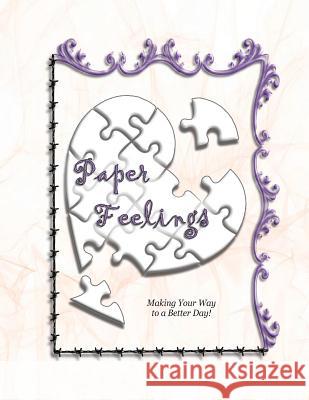 Paper Feelings: Making Your Way to a Better Day! Minister 2. Others                       Ahava Lilburn Jessiqua Wittman 9781947751170