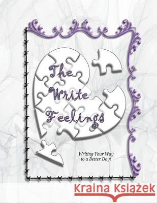 The Write Feelings: Writing Your Way to a Better Day! Minister 2. Others                       Ahava Lilburn Jessiqua Wittman 9781947751347