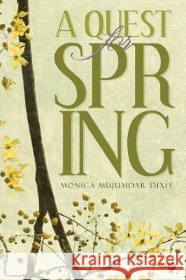 A Quest for Spring Monica Mujumda 9781947752672 Notion Press, Inc.