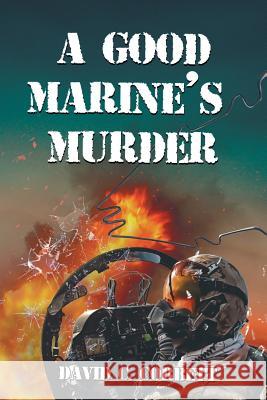 A Good Marine's Murder David C. Corbett 9781947765788