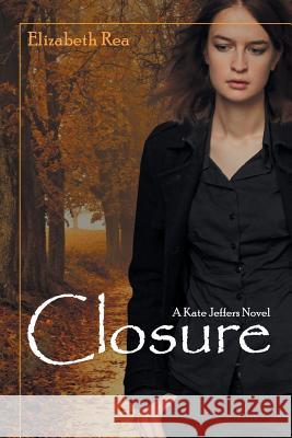 Closure Elizabeth Rea 9781947765801 Readersmagnet LLC