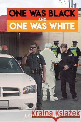 One was Black and One was White Willis, J. Stewart 9781947765863 Readersmagnet LLC