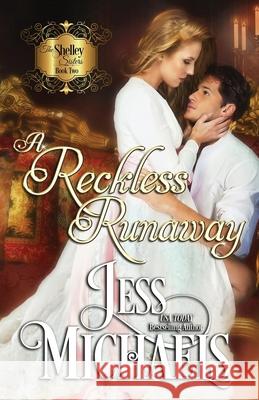 A Reckless Runaway Jess Michaels 9781947770256 Passionate Pen LLC