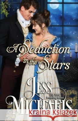 A Seduction in the Stars Jess Michaels 9781947770430