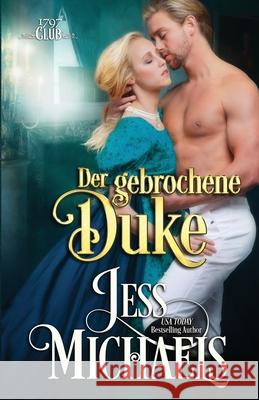 Der gebrochene Duke Jess Michaels Martin Wick 9781947770652 Passionate Pen LLC