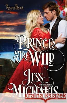 Princes Are Wild Jess Michaels 9781947770669