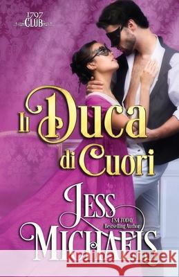 Il duca di cuori Jess Michaels Isabella Nanni 9781947770683 Passionate Pen LLC