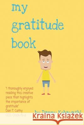 My Gratitude Book Danny Kobayashi   9781947773707 Yawn's Books & More, Inc.