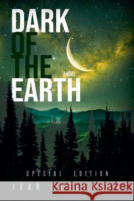 Dark of the Earth Ivan Obolensky 9781947780378 Smith-Obolensky Media