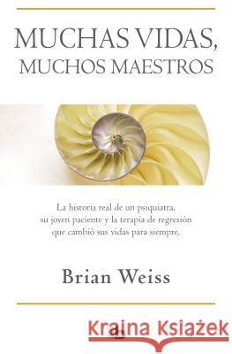 Muchas Vidas, Muchos Maestros / Many Lives, Many Masters Brian Weiss 9781947783416