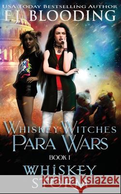 Whiskey Storm F. J. Blooding 9781947790537 Whistling Book Press