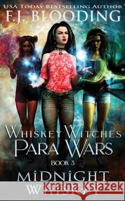 Midnight Whiskey F. J. Blooding 9781947790551 Whistling Book Press