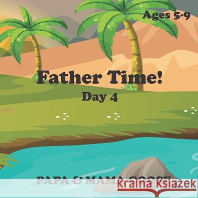 Father Time! - Day 4 Papa &. Mama Goose 9781947799639 Enchanted Rose Publishing