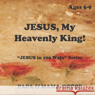 JESUS, My Heavenly King!: 