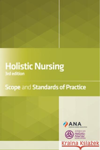 Holistic Nursing: Scope and Standards of Practice Ana 9781947800397 American Nurses Association