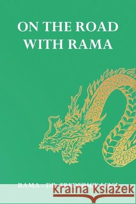 On the Road With Rama Frederick Lenz 9781947811379 Living Flow