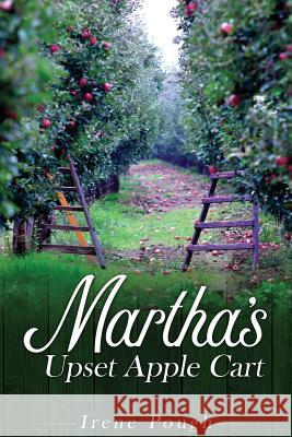 Martha's Upset Apple Cart Irene Pough 9781947825802