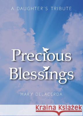 Precious Blessings Mary Delacerda 9781947825901 Yorkshire Publishing