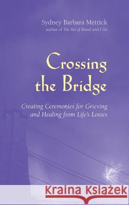 Crossing the Bridge Sydney Barbara Metrick   9781947826472