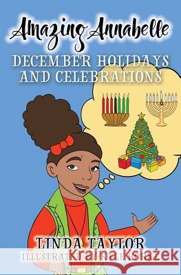 Amazing Annabelle-December Holidays and Celebrations Linda Taylor Kyle Horne 9781947829039 