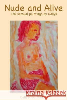 Nude and Alive Dallys-Tom Medali 9781947838178 Solara