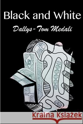 Black and White Dallys-Tom Medali 9781947838192 Solara