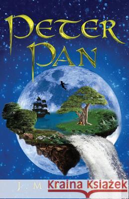 Peter Pan: The 1911 Peter and Wendy Edition J. M. Barrie 9781947844124 Athanatos Publishing Group