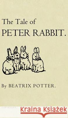 The Tale of Peter Rabbit: The Original 1901 Edition Beatrix Potter 9781947844407 Suzeteo Enterprises