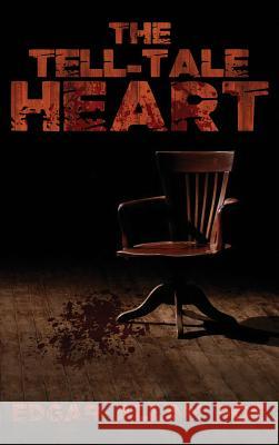 The Tell-Tale Heart: The Best of Edgar Allan Poe Edgar Allan Poe 9781947844605 Suzeteo Enterprises