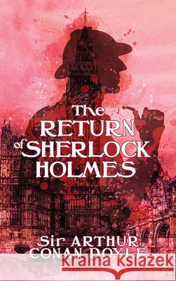 The Return of Sherlock Holmes Arthur Conan Doyle 9781947844735 Suzeteo Enterprises