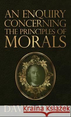 An Enquiry Concerning the Principles of Morals David Hume 9781947844766 Suzeteo Enterprises