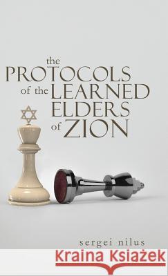 The Protocols of the Learned Elders of Zion Sergei Nilus Victor Emile Marsden 9781947844971 Suzeteo Enterprises