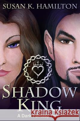 Shadow King Susan K. Hamilton 9781947848986 Quill