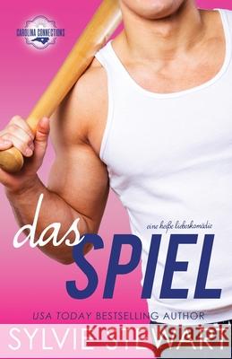 Das Spiel: Eine heiße Liebeskomödie Stewart, Sylvie 9781947853416 Rolling Hearts Press