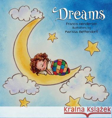 Dreams Francis Henderson Karissa Bettendorf 9781947854239 Handersen Publishing